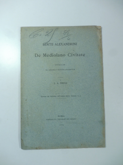 Bentii Alexandrini De mediolano Civitate opusculum ex chronico eiusdem excerptum